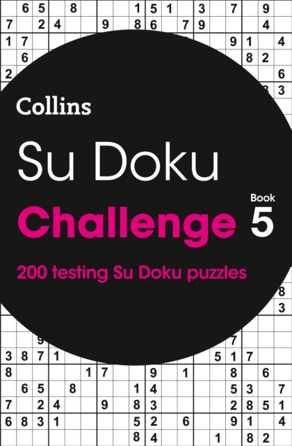Su Doku Challenge book 5 : 200 Su Doku Puzzles, Paperback / softback Book