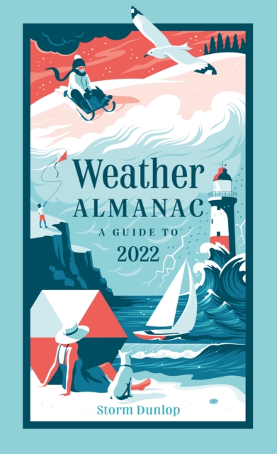 Weather Almanac 2022 : The Perfect Gift for Nature Lovers and Weather Watchers, Hardback Book