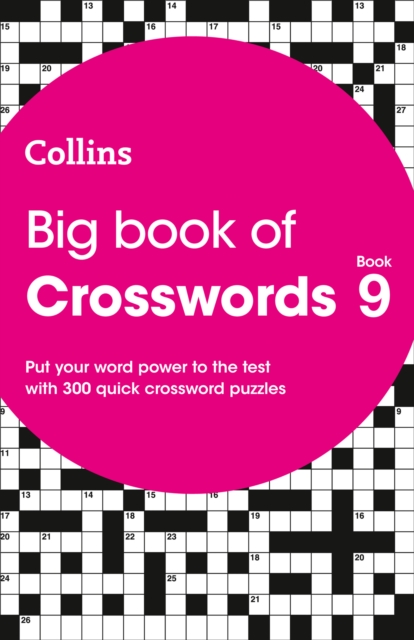 Big Book of Crosswords 9 : 300 Quick Crossword Puzzles, Paperback / softback Book