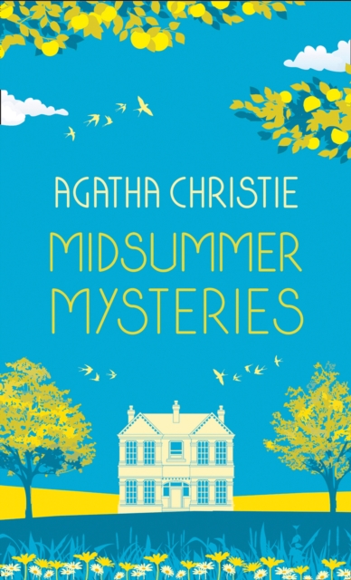 MIDSUMMER MYSTERIES: Secrets and Suspense from the Queen of Crime, EPUB eBook