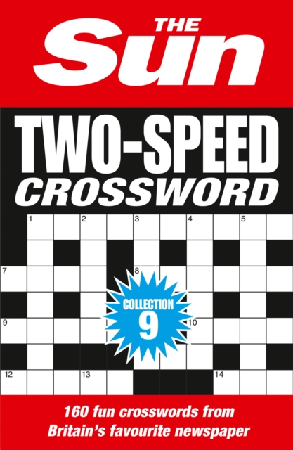 The Sun Two-Speed Crossword Collection 9 : 160 Two-in-One Cryptic and Coffee Time Crosswords, Paperback / softback Book