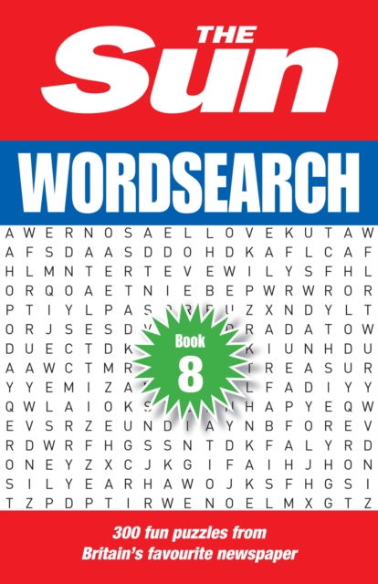 The Sun Wordsearch Book 8 : 300 Fun Puzzles from Britain’s Favourite Newspaper, Paperback / softback Book