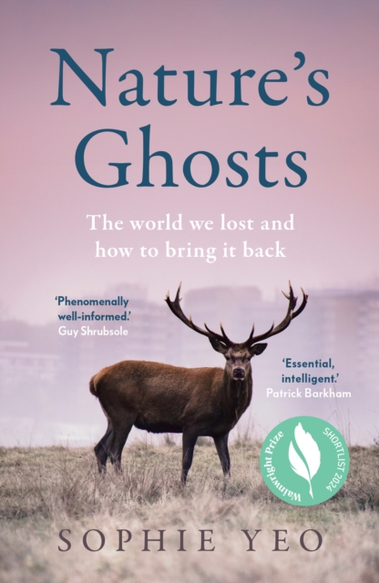 Nature's Ghosts : The world we lost and how to bring it back, EPUB eBook