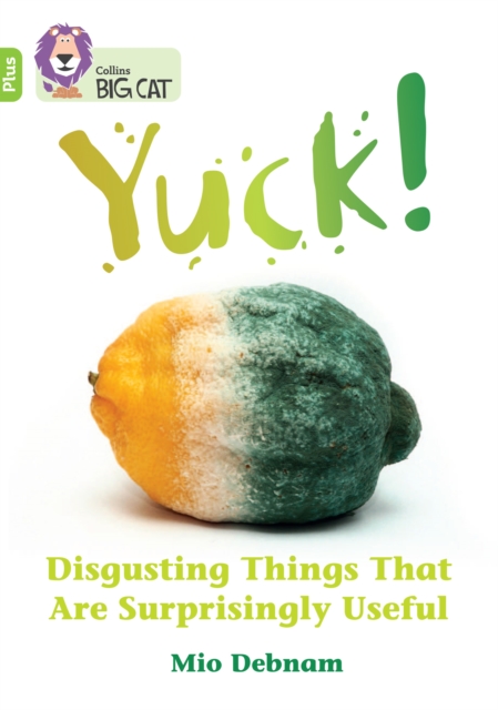 Yuck: Disgusting things that are surprisingly useful : Band 11+/Lime Plus, Paperback / softback Book