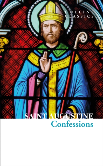 The Confessions of Saint Augustine, Paperback / softback Book