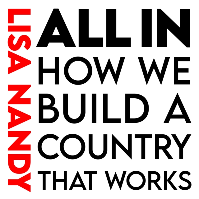 All In : How We Build a Country That Works, eAudiobook MP3 eaudioBook
