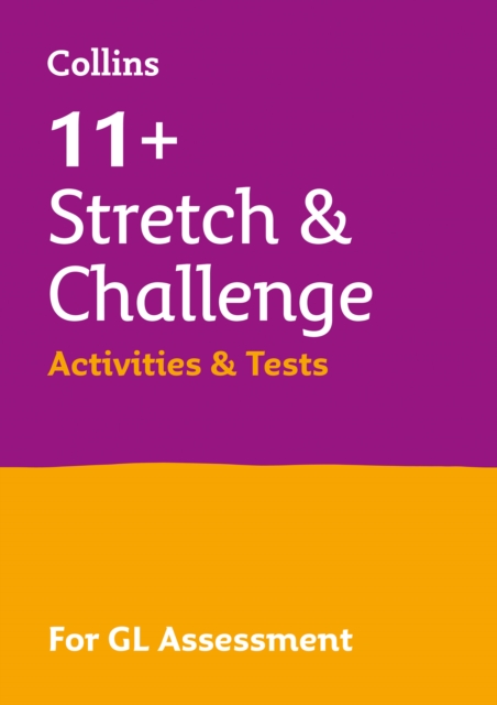 11+ Stretch and Challenge Activities and Tests : For the 2024 Gl Assessment Tests, Paperback / softback Book