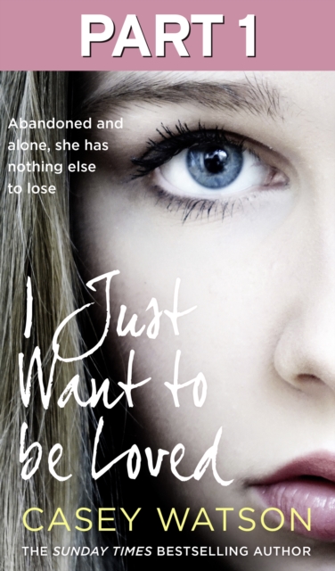 I Just Want to Be Loved: Part 1 of 3, EPUB eBook