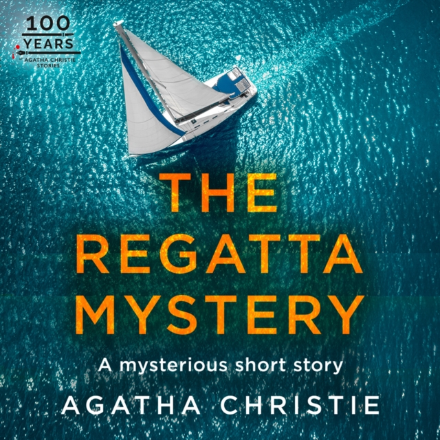 The Regatta Mystery : An Agatha Christie Short Story, eAudiobook MP3 eaudioBook