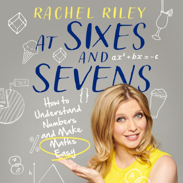At Sixes and Sevens : How to Understand Numbers and Make Maths Easy, eAudiobook MP3 eaudioBook