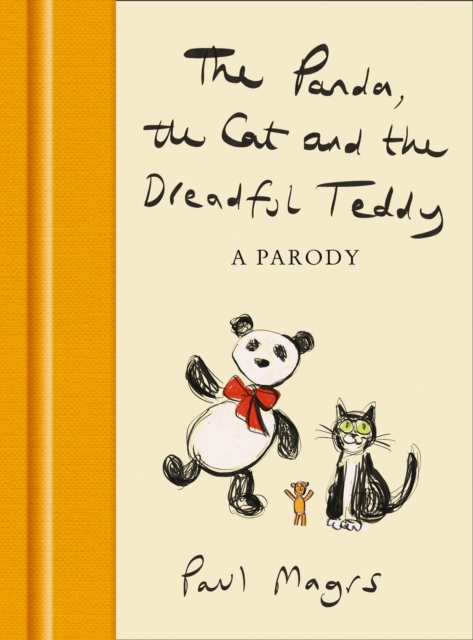 The Panda, the Cat and the Dreadful Teddy : A Parody, Hardback Book