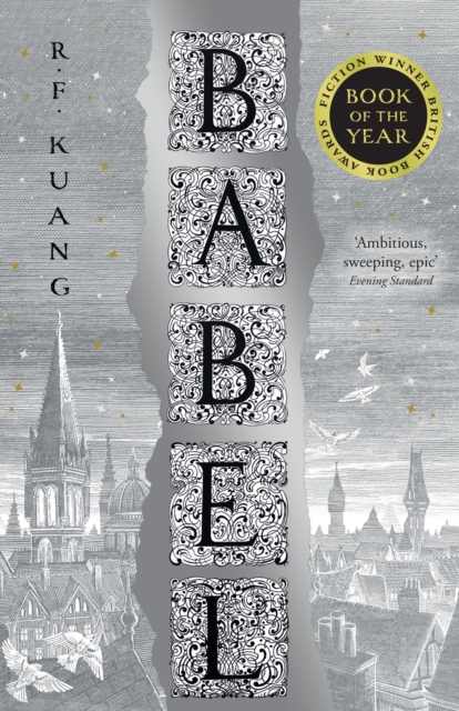 Babel : Or the Necessity of Violence: An Arcane History of the Oxford Translators' Revolution, EPUB eBook
