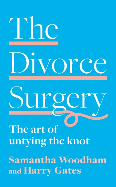 The Divorce Surgery : The Art of Untying the Knot, EPUB eBook