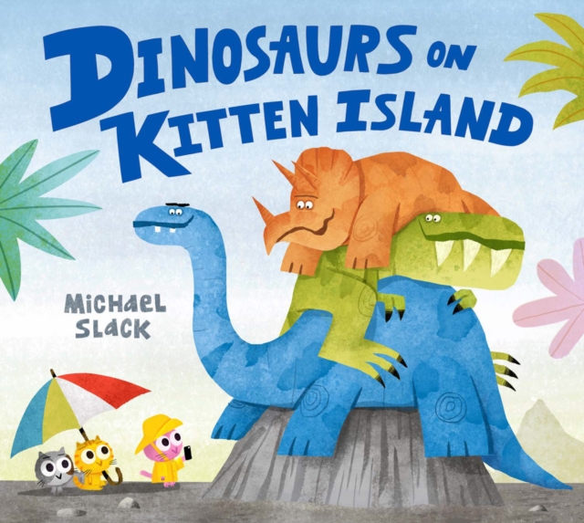 Dinosaurs on Kitten Island, Paperback / softback Book
