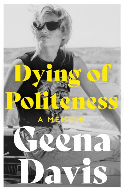 Dying of Politeness : A Memoir, EPUB eBook
