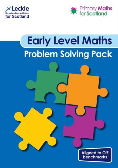 Early Level Problem Solving Pack : For Curriculum for Excellence Primary Maths, Paperback / softback Book