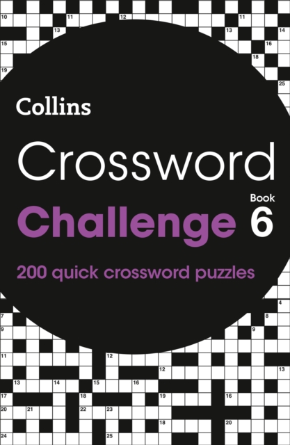 Crossword Challenge Book 6 : 200 Quick Crossword Puzzles, Paperback / softback Book