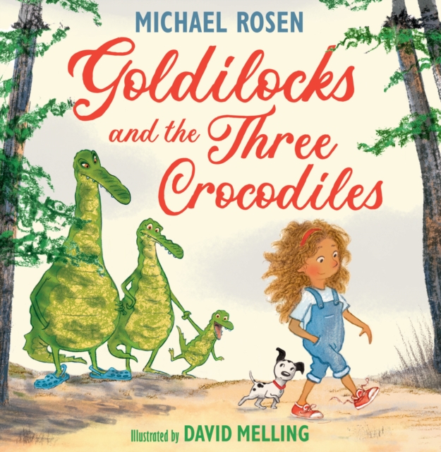 Goldilocks and the Three Crocodiles, Hardback Book