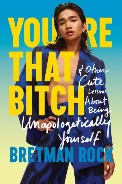 You're That B*tch : & Other Cute Stories About Being Unapologetically Yourself, EPUB eBook