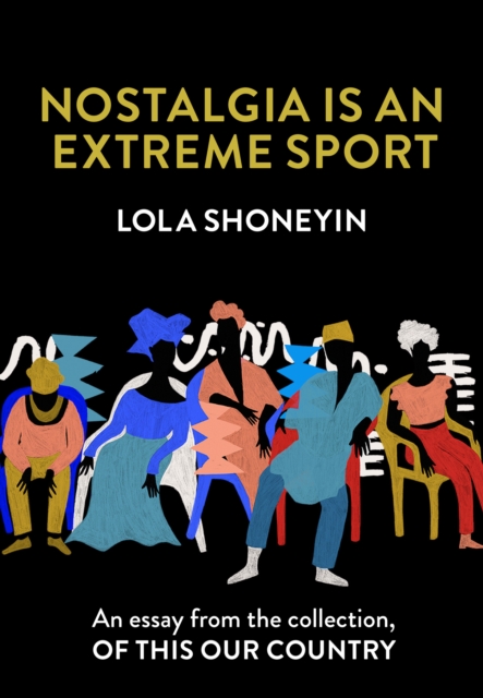Nostalgia is an Extreme Sport : An Essay from the Collection, of This Our Country, EPUB eBook