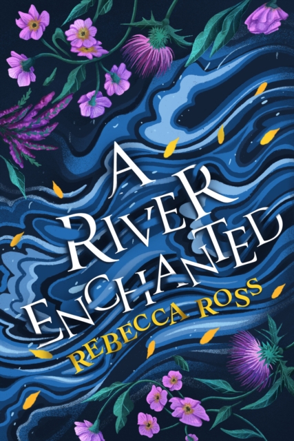 A River Enchanted, Hardback Book