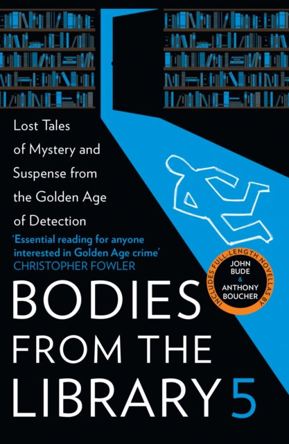 Bodies from the Library 5 : Lost Tales of Mystery and Suspense from the Golden Age of Detection, Paperback / softback Book