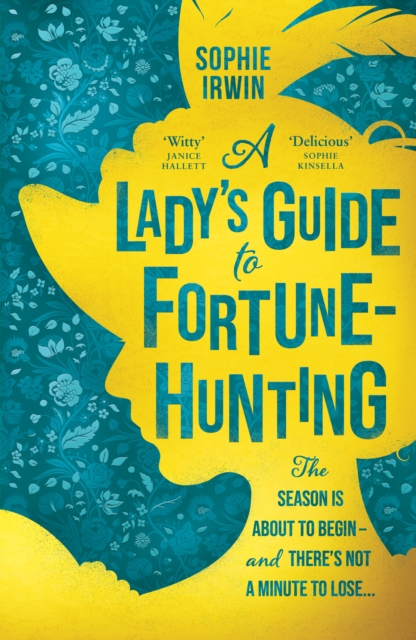A Lady's Guide to Fortune-Hunting, Hardback Book