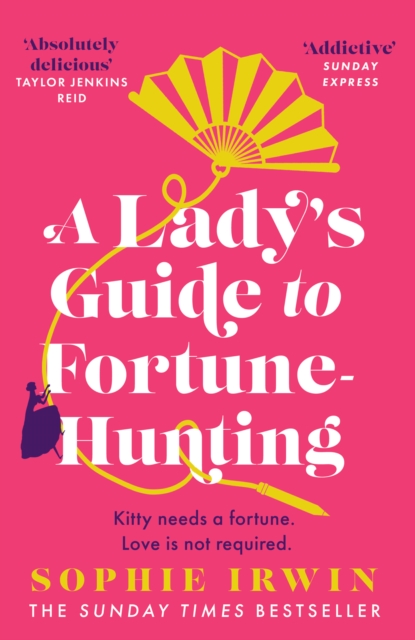 A Lady’s Guide to Fortune-Hunting, Paperback / softback Book