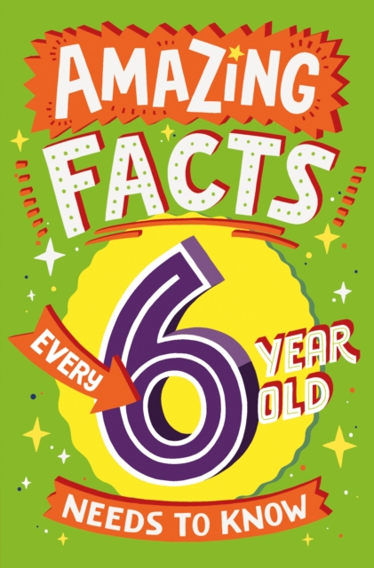 Amazing Facts Every 6 Year Old Needs to Know, EPUB eBook