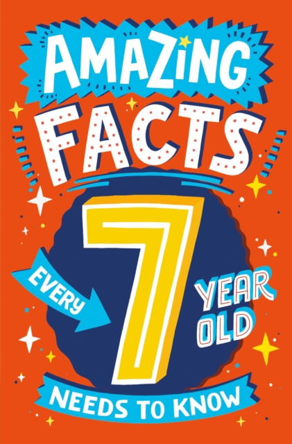 Amazing Facts Every 7 Year Old Needs to Know, EPUB eBook