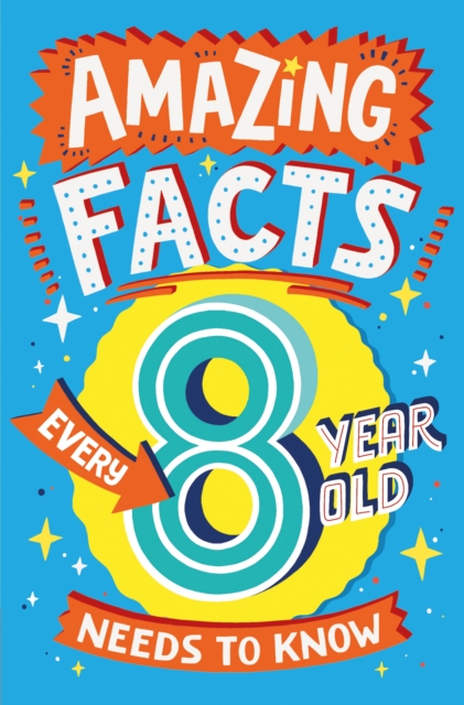 Amazing Facts Every 8 Year Old Needs to Know, EPUB eBook