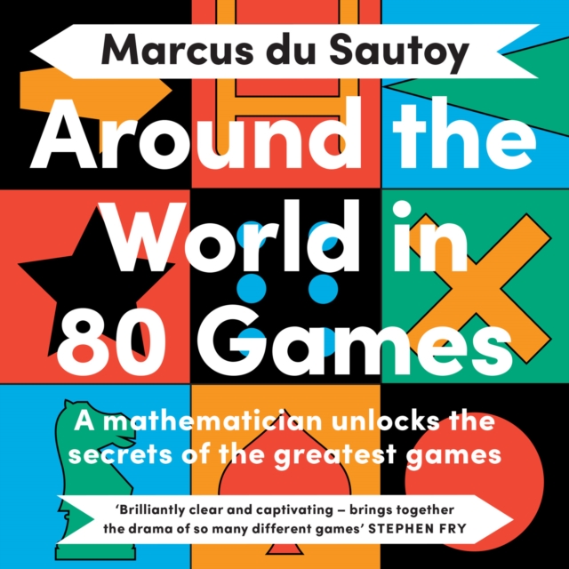 Around the World in 80 Games : A Mathematician Unlocks the Secrets of the Greatest Games, eAudiobook MP3 eaudioBook