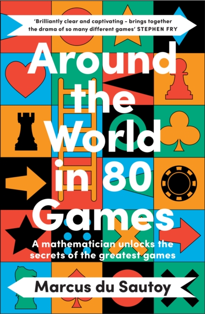 Around the World in 80 Games : A Mathematician Unlocks the Secrets of the Greatest Games, Paperback / softback Book