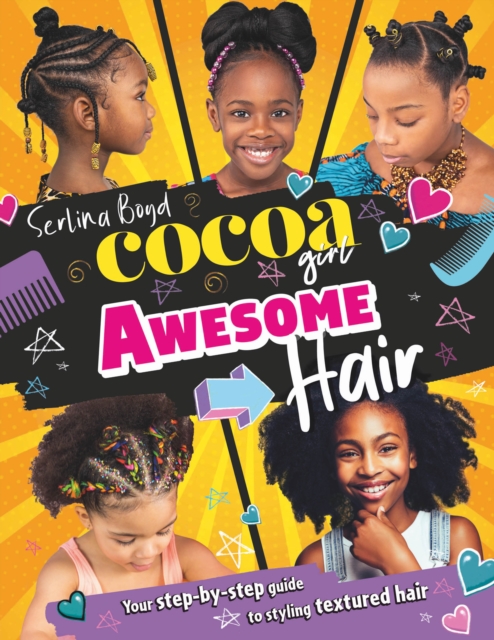 Cocoa Girl Awesome Hair : Your step-by-step guide to styling textured hair, EPUB eBook