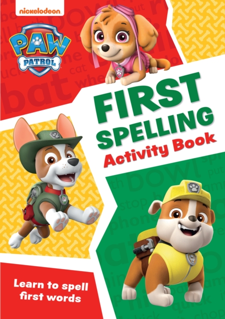 PAW Patrol First Spelling Activity Book : Get Set for School!, Paperback / softback Book