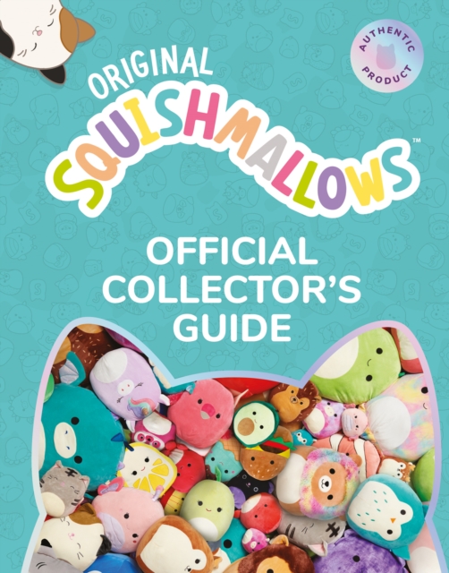 Squishmallows Official Collectors’ Guide, Hardback Book