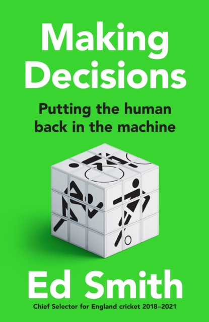 Making Decisions : Putting the Human Back in the Machine, Hardback Book