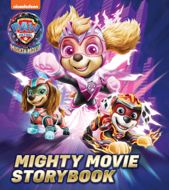PAW Patrol Mighty Movie Picture Book, Paperback / softback Book