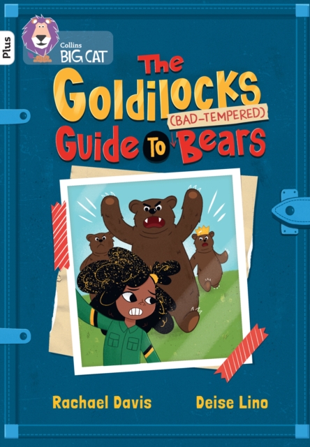 The Goldilocks Guide to Bad-tempered Bears : Band 10+/White Plus, Paperback / softback Book