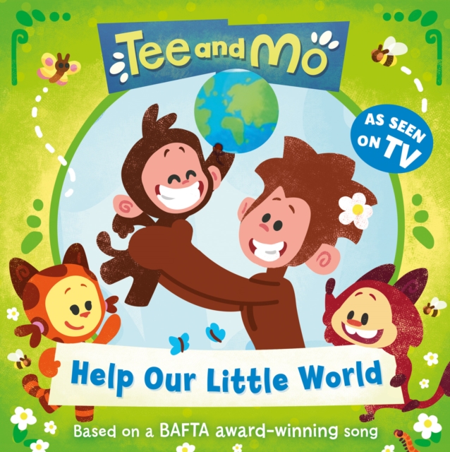 Tee and Mo: Help Our Little World, Paperback / softback Book