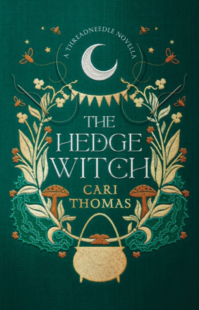 The Hedge Witch : A Threadneedle Novella, Hardback Book