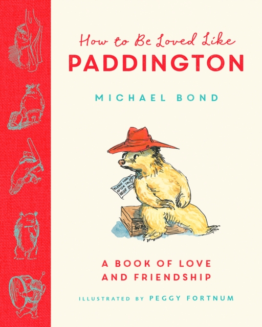 How to be Loved Like Paddington, Hardback Book