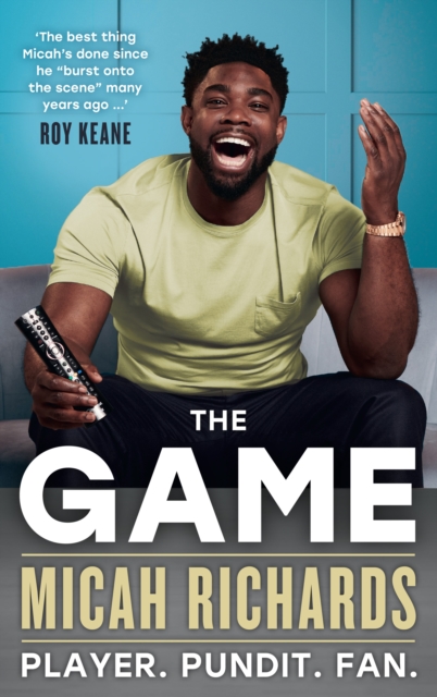 The Game : Player. Pundit. Fan., Hardback Book