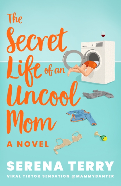 The Secret Life of an Uncool Mom, EPUB eBook