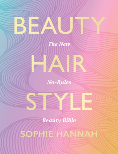 Beauty, Hair, Style, Hardback Book