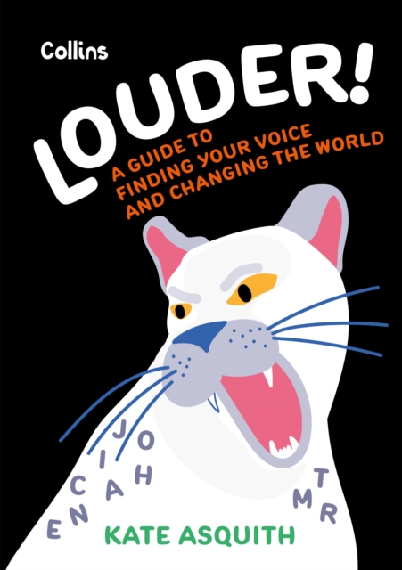 Louder! : A Teenage Guide to Finding Your Voice and Changing the World, Paperback / softback Book