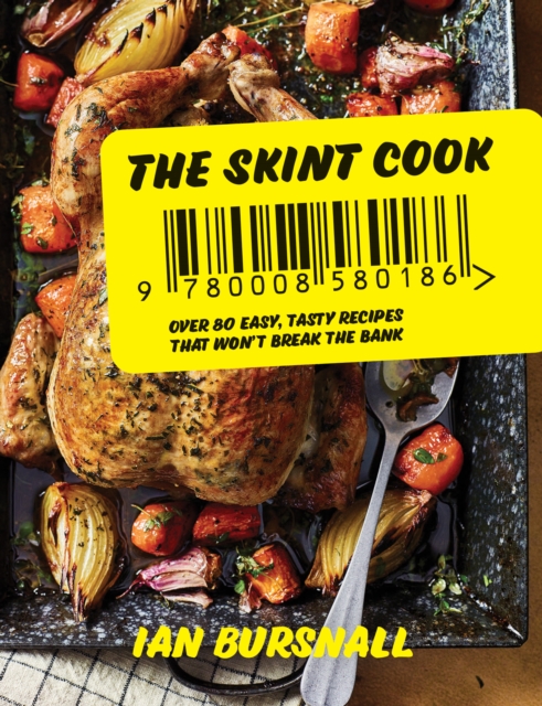 The Skint Cook : Over 80 easy tasty recipes that won't break the bank, EPUB eBook