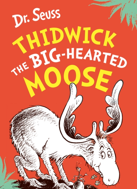 Thidwick the Big-Hearted Moose, Paperback / softback Book