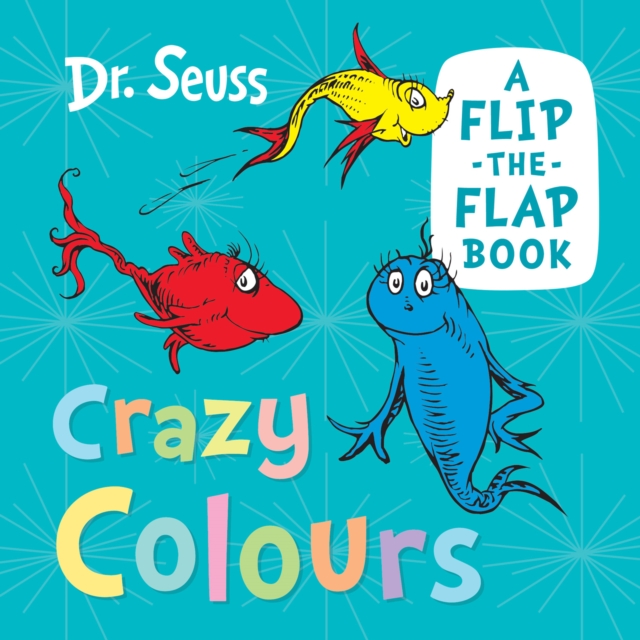 Crazy Colours : A Flip-the-Flap Book, Board book Book