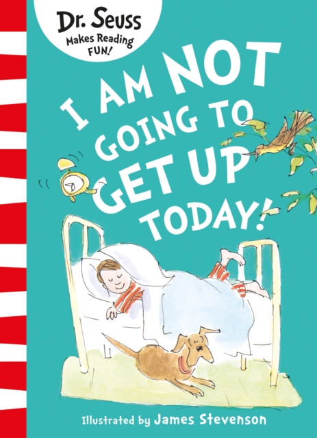 I Am Not Going to Get Up Today!, Paperback / softback Book